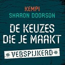 Kempi Sharon Doorson - De Keuzes Die Je Maakt Verspijkerd
