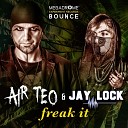 Air Teo Jay Lock - Freak It Spyrash the V Players Mix