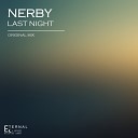 Nerby - Last Night Original Mix