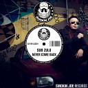 Sub Zulu - Never Come Back Original Mix