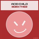 Acid Child - Grok Original Mix