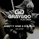Gooty One Kamix - Say What Original Mix