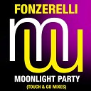 Fonzerelli - Moonlight Party Touch Go Laidback Mix