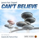 Ignacio feat Chappell - Can t Believe Original Mix