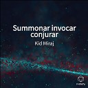 Kid Miraj - Invocar
