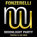 Fonzerelli - Moonlight Party Touch Go Mix