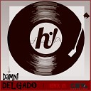 Delgado - Damn Original Mix