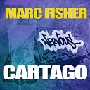Marc Fisher - Cartago Original Mix