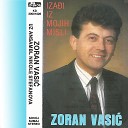 Zoran Vasic - Izadji iz mojih misli