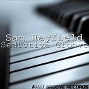 Sam Hayfield - Seductive Groove Ballistic Mix
