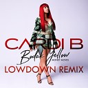 Cardi B - Bodak Yellow Lowdown Remix TerritoryDeepHouse
