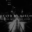 Death By Disco - Down At The Bottom