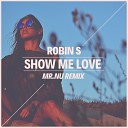 Robin S - Show Me Love Mr Nu Remix