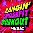 Crossfit Junkies - T H E The Hardest Ever Crossfit Workout Mix