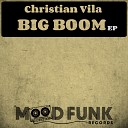 Christian Vila - Big Boom Original Mix