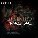 DJ Dextro - Fractal Bodzza Remix