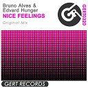 Bruno Alves Edvard Hunger - Nice Feelings Original Mix