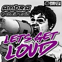 Ambra Chris Rain - Let s Get Loud Original Mix