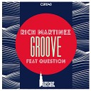 Rich Martinez - Groove Original Mix