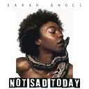 Sarah Angel Kill Miami - Not Sad Today