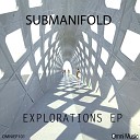 Submanifold - Exploration Original Mix