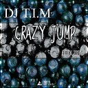 DJ T I M - Crazy Jump Pasha West Remix