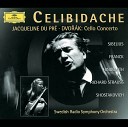 Jacqueline du Pr Swedish Radio Symphony Orchestra Sergiu… - Dvo k Cello Concerto in B minor Op 104 3 Finale Allegro…