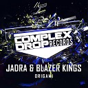Jadra Blazer Kings - Origami Original Mix