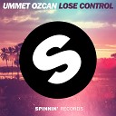 Ummet Ozcan - Lose Control Original Mix Re