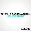 Ali Emm Aaron Jackson - Liquor Store Original Mix