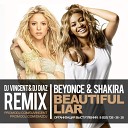 Beyonce Shakira - Beautiful Liar Dj Vincent Dj Diaz Remix