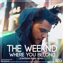 The Weekend - Where You Belong Jonathan Rosa Mix