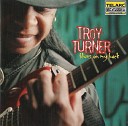 Troy Turner - Going Back To Louisiana