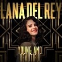 Lana Del Rey - Young And Beautiful Micheletto Remix