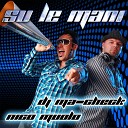 Dj Ma check Nico Muolo ft Jesse D Lane - Su le mani rmx mt project