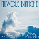 Mr Mrs Cello - Nuvole bianche Arr for Two Cellos