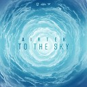 Airtek - To The Sky Original Mix