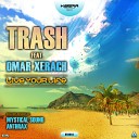 Trash feat Omar Xerach - Live Your Life Mystical Sound Remix