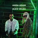 Anda Adam feat Alex Velea - Nicio Regul