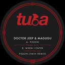 Doctor Jeep Magugu - When I Enter Original Mix