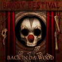 Bawdy Festival - Back In Da Wood