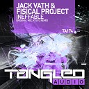 Jack Vath Fisical Project - Ineffable Original Mix