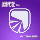 Melbourne - Moments Like These Original Mix