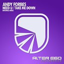 Andy Forbes - Need U Radio Edit