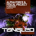 Alpha Force Fisical Project - Forever Radio Edit