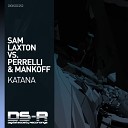 Sam Laxton Perrelli Mankoff - Katana Original Mix