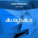 Lukas Wieteszka - Legacy Days Extended Mix