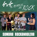 Sombra Rockanrolera - Brindar por un Amor