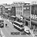 Andy Hughes - Memory Lane