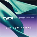 tyDi with Christopher Tin ft London Thor - Did You Know Original Mix